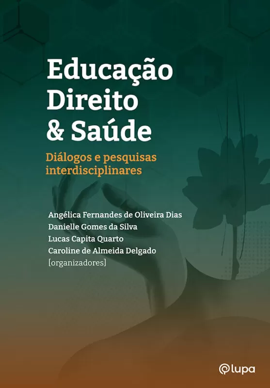 Educação, direito e saúde: diálogos e pesquisas interdisciplinares