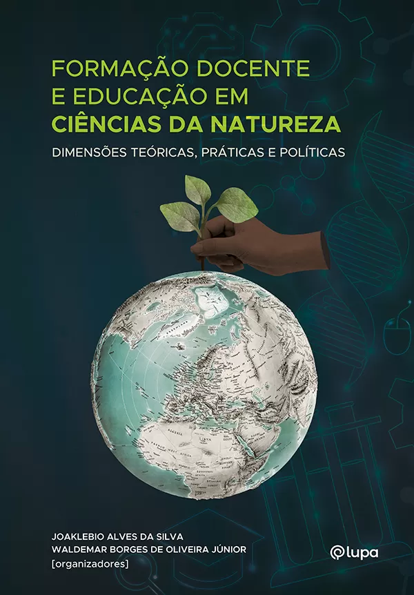 Formação docente e educação em Ciências da Natureza: dimensões teóricas, práticas e políticas